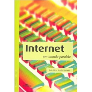 Internet. Um Mundo Pararelo
