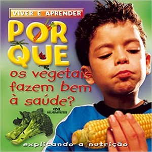 Por Que Os Vegetais Fazem Bem Á Saúde?