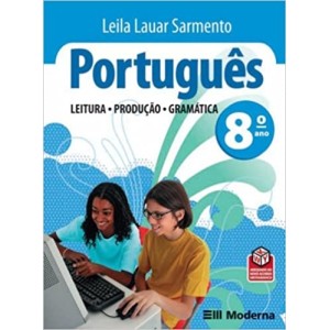 Português. Leitura, Produção, Gramática 8 Ano