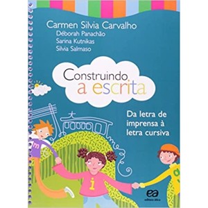 CONSTRUINDO A ESCRITA - DA LETRA DE IMPRENSA A LETRA CURSIVA