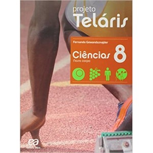 Ciências. 8º Ano - Coleção Projeto Teláris