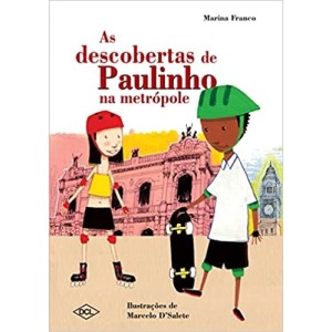 AS DESCOBERTAS DE PAULINHO NA METRÓPOLE
