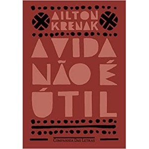 A VIDA NÃO É ÚTIL