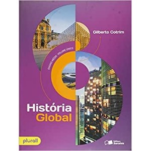 HISTÓRIA GLOBAL, BRASIL E GERAL VOL.ÚNICO