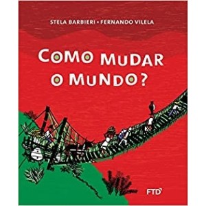 Como Mudar o Mundo?