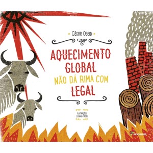 Aquecimento global não dá rima com legal
