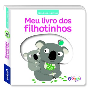 Meu Livro dos Filhotinhos Catapulta