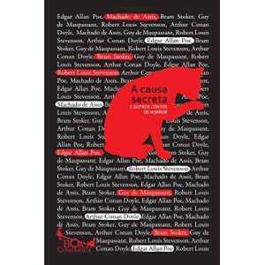 A causa secreta: E outros contos de horror