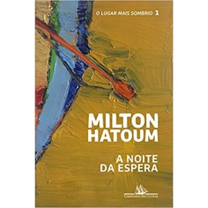 A Noite da Espera. O Lugar Mais Sombrio