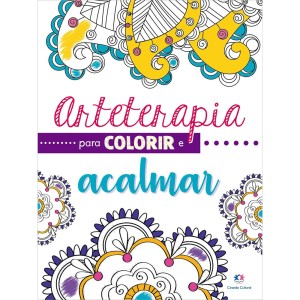 Livro Arteterapia para Colorir e Acalmar Ciranda Cultural