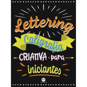 Livro Caligrafia Criativa para Iniciantes Lettering Ciranda Cultural