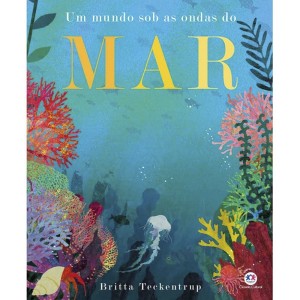 Livro Mar Um Mundo Sob as Ondas do Mar Ciranda Cultural