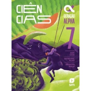 Geracao Alpha - Ciencias - 7º Ano - 5ª Ed.