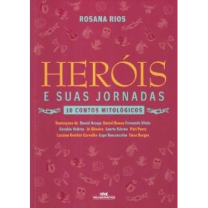 Herois E Suas Jornadas - 10 Contos Mitlogicos