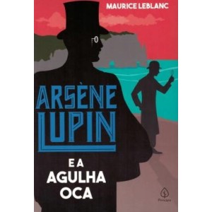 Arsene Lupin E A Agulha Oca