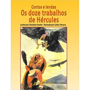 Contos e Lendas: Os Doze Trabalhos De Hércules