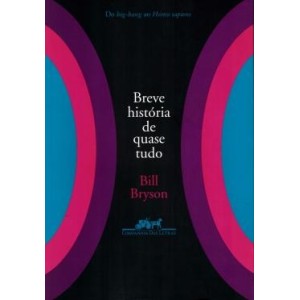 Breve Historia De Quase Tudo