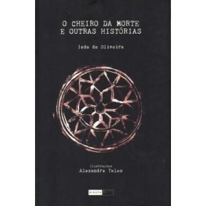 Cheiro Da Morte E Outras Historias, O