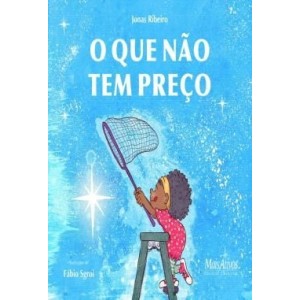 Que Nao Tem Preco, O