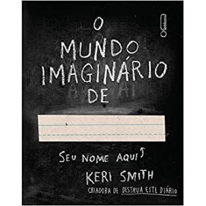 O Mundo Imaginário de…