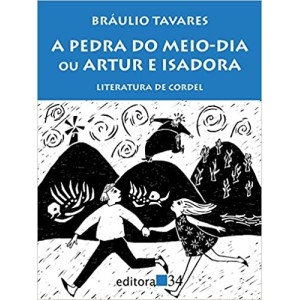 A Pedra Do Meio-Dia Ou Artur E Isadora